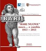 «Bari nuova» nasce... e cambia 1813-2013