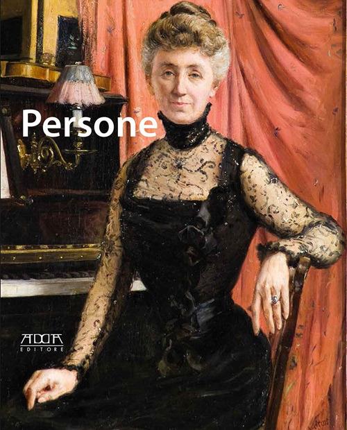 Persone. Ritratti di uomini, donne e bambini (1850-1950) dalle collezioni pubbliche e private pugliesi. Catalogo della mostra (Bari, 13 dicembre 2014-31 marzo 2015). Ediz. illustrata - copertina