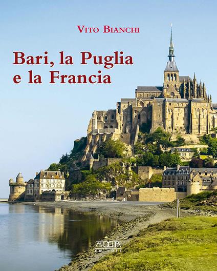 Bari, la Puglia e la Francia - Vito Bianchi - copertina