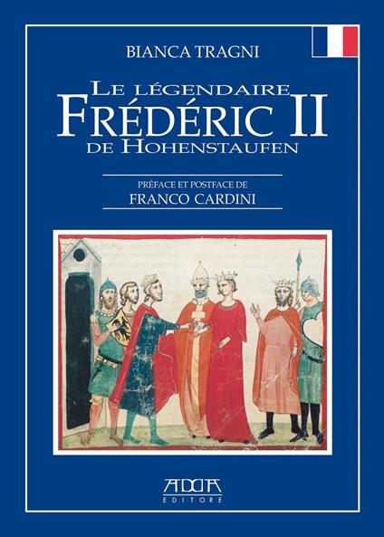 Le légendaire Frédéric II de Hohenstaufen - Bianca Tragni - copertina