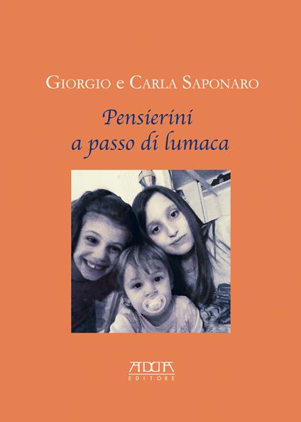 Pensierini a passo di lumaca - Giorgio Saponaro,Carla Saponaro - copertina