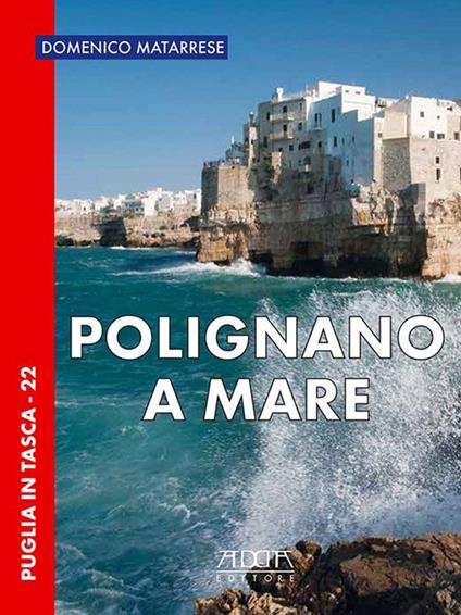 Polignano a Mare - Domenico Matarrese - copertina