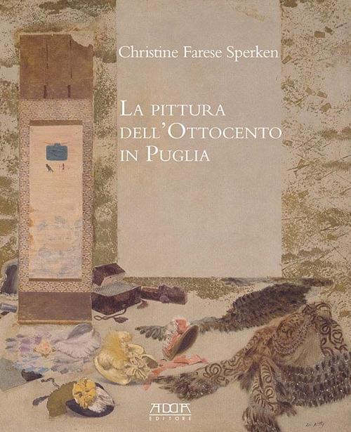 La pittura dell'Ottocento in Puglia - Christine Farese Sperken - copertina