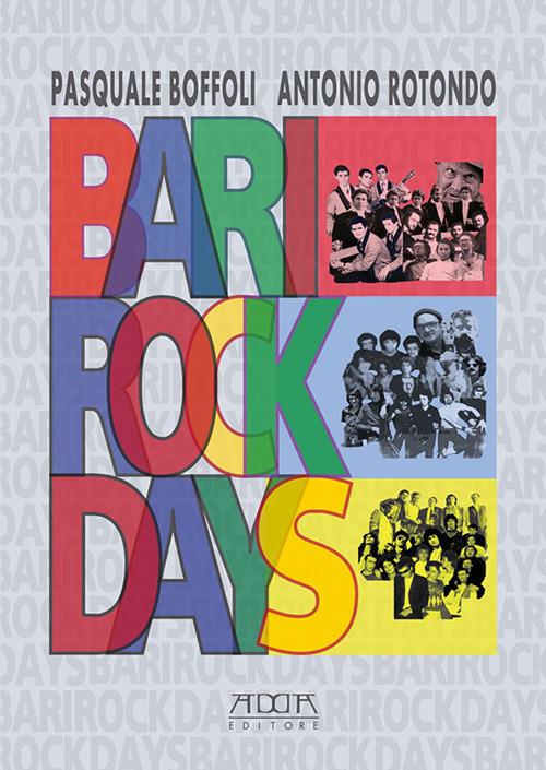 Bari rock days - Pasquale Boffoli,Antonio Rotondo - copertina