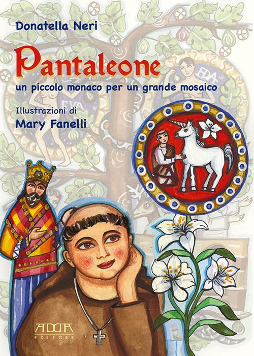 Pantaleone. Un piccolo monaco per un grande mosaico - Donatella Neri - copertina