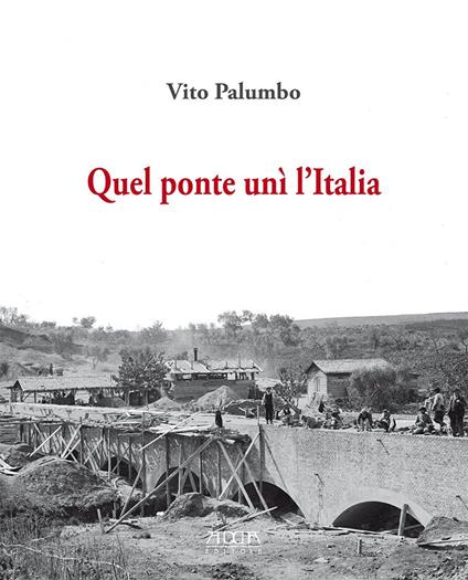 Quel ponte unì l'Italia - Vito Palumbo - copertina