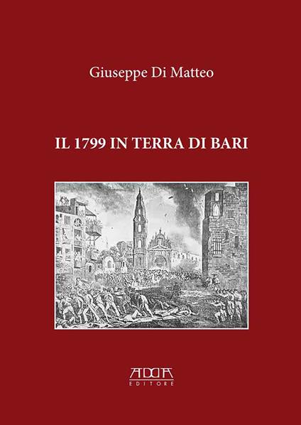 Il 1799 in terra di Bari - Giuseppe Di Matteo - copertina