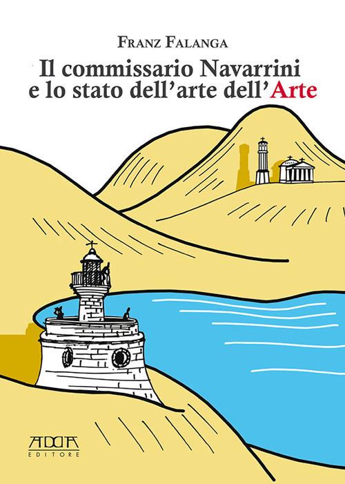 Il commissario navarrini e lo stato dell'arte nell'arte - Franz Falanga - copertina