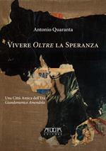 Vivere «oltre» la speranza