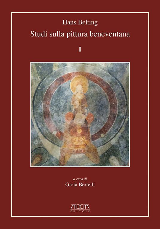 Studi sulla pittura beneventana. Vol. 1 - Hans Belting - copertina