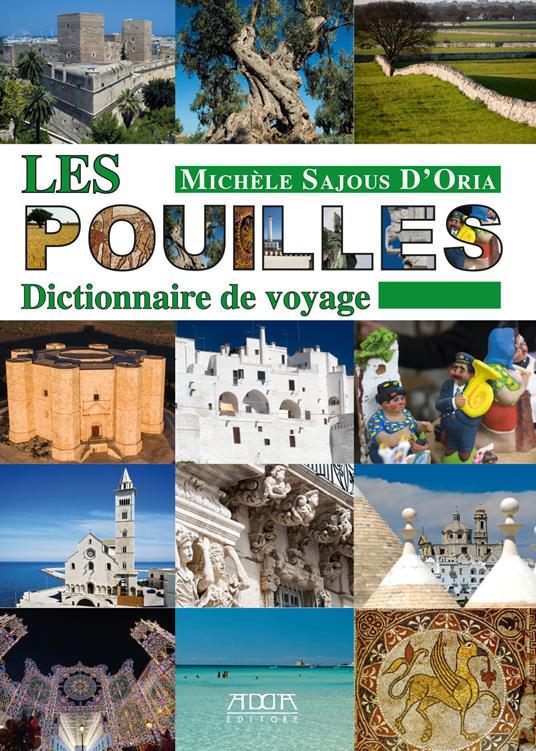 Les Pouilles. Dictionnaire de voyage - Michèle Sajous D'Oria - copertina