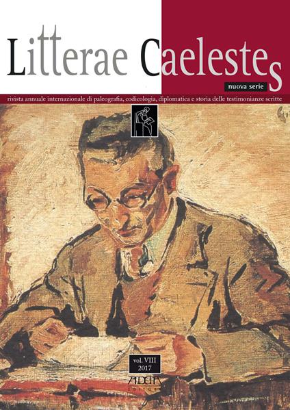 Litterae caelestes. Rivista annuale internazionale di paleografia, codicologia, diplomatica e storia delle testimonianze scritte. Nuova serie (2017). Vol. 8 - copertina