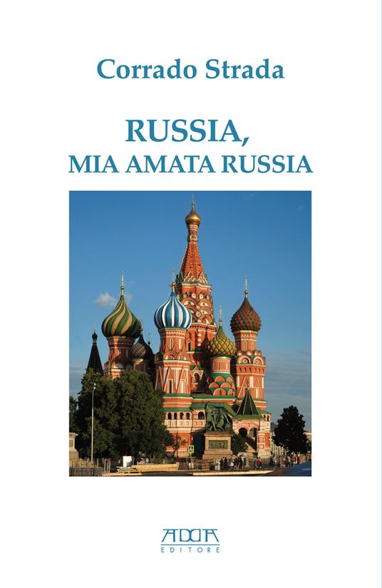 Russia, mia amata Russia - Corrado Strada - copertina