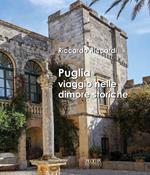 Puglia. Viaggio nelle dimore storiche