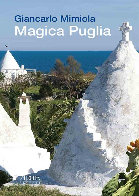 Magica Puglia - Giancarlo Mimiola - copertina