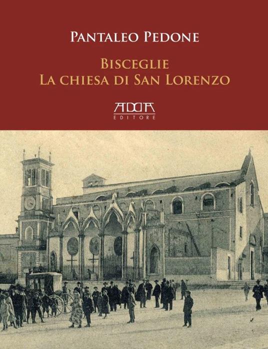 Bisceglie. La chiesa di san Lorenzo - Pantaleo Pedone - copertina