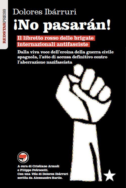 ¡No pasarán! Il libretto rosso delle brigate internazionali antifasciste - Dolores Ibárruri - copertina