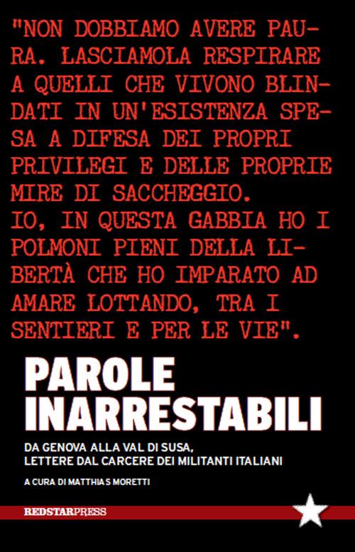 Parole inarrestabili. Da Genova alla Val di Susa, lettere dal carcere dei militanti italiani - copertina