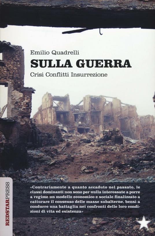 Sulla guerra. Crisi conflitti insurrezione - Emilio Quadrelli - copertina