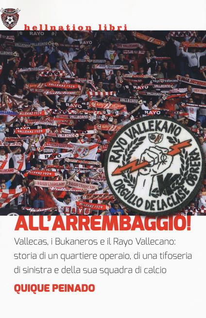 All'arrembaggio! Vallecas, i Bukaneros e il Rayo Vallecano: storia di un quartiere operaio, di una tifoseria di sinistra e di una squadra di calcio - Quique Peinado - copertina