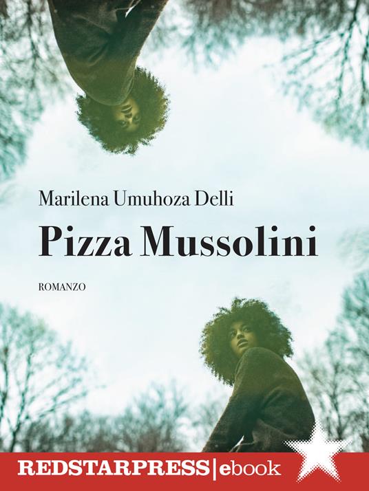 Pizza Mussolini - Marilena Umuhoza Delli - ebook