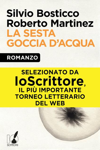 La sesta goccia d'acqua - Silvio Bosticco,Roberto Martinez - ebook