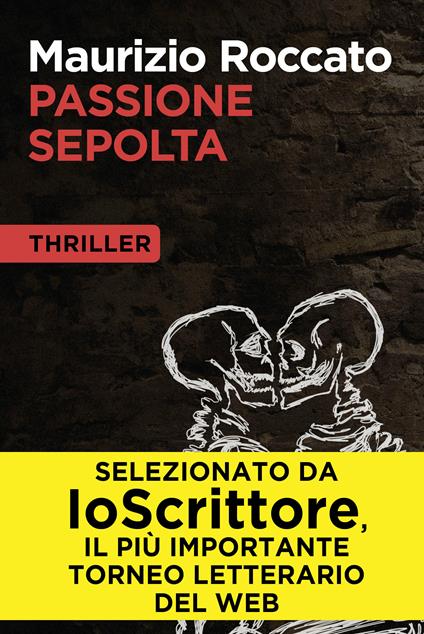 Passione sepolta - Maurizio Roccato - ebook