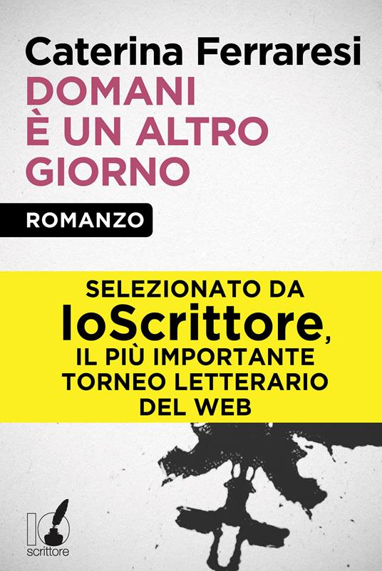 Domani è un altro giorno - Caterina Ferraresi - ebook