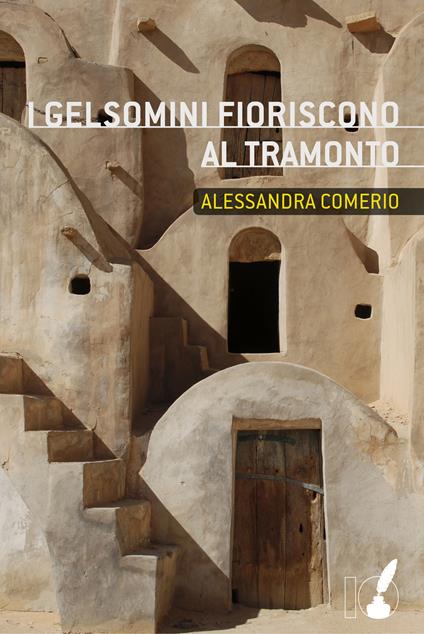 I gelsomini fioriscono al tramonto - Alessandra Comerio - ebook