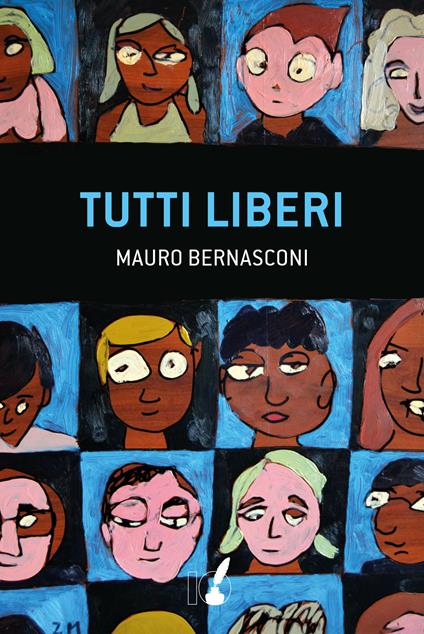 Tutti liberi - Mauro Bernasconi - ebook