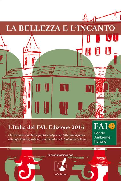 La bellezza e l'incanto. L'Italia del FAI - AA.VV. - ebook