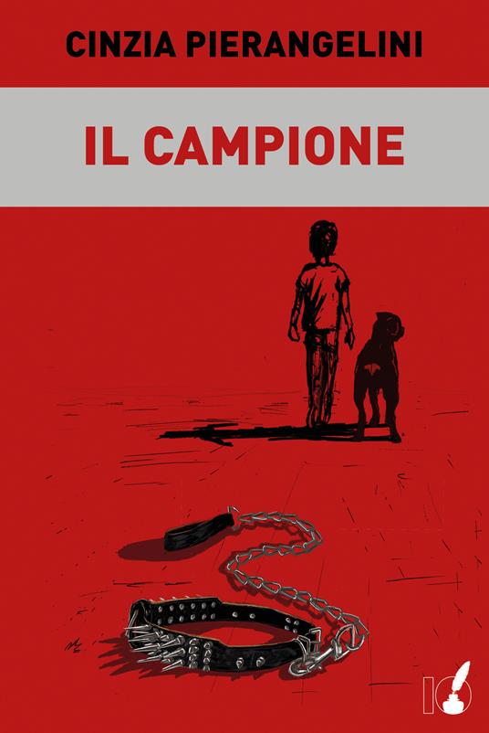 Il campione - Cinzia Pierangelini - copertina