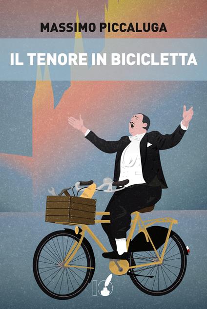 Il tenore in bicicletta - Massimo Piccaluga - ebook