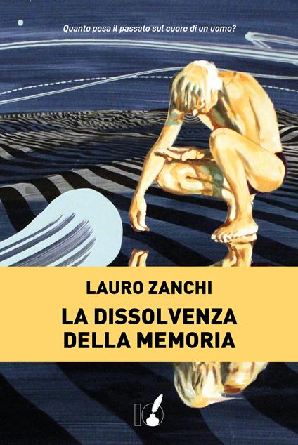 La dissolvenza della memoria - Lauro Zanchi - copertina