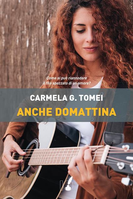Anche domattina - Carmela Gilda Tomei - ebook
