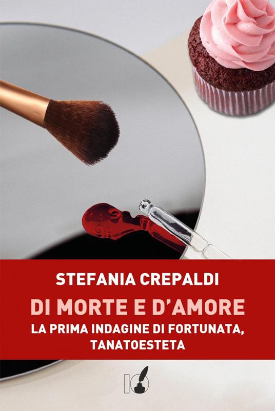 Di morte e d'amore. La prima indagine di Fortunata, tanatoesteta - Crepaldi,  Stefania - Ebook - EPUB2 con Adobe DRM | IBS