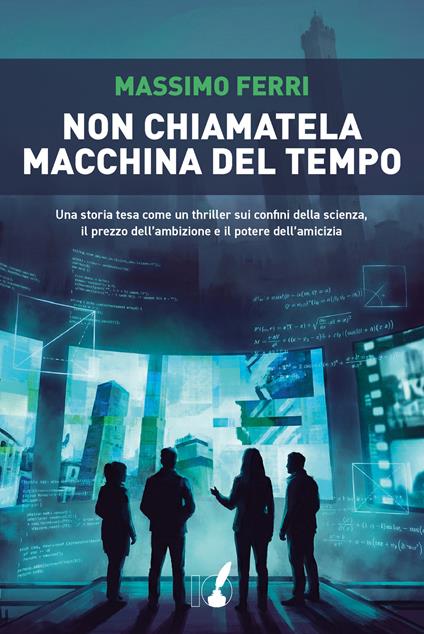 Non chiamatela macchina del tempo - Massimo Ferri - copertina