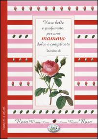  Rose Belle per una mamma - copertina