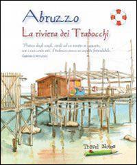 Abruzzo. La riviera dei trabocchi - copertina