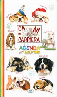 Cani in carriera. Agenda 2016 - copertina
