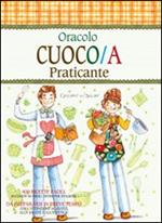 Oracolo cuoco/a praticante. 400 ricette facili da preparasi in breve tempo