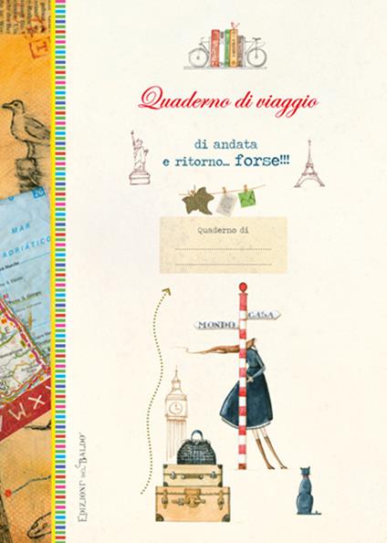 Quaderno di viaggio andata e ritorno... forse!!! - copertina