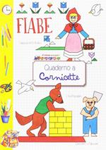 Fiabe. Quaderno a cornicette. Ediz. illustrata