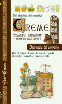 Creme, pomate, unguenti e rimedi naturali. Dal giardino dei semplici - copertina