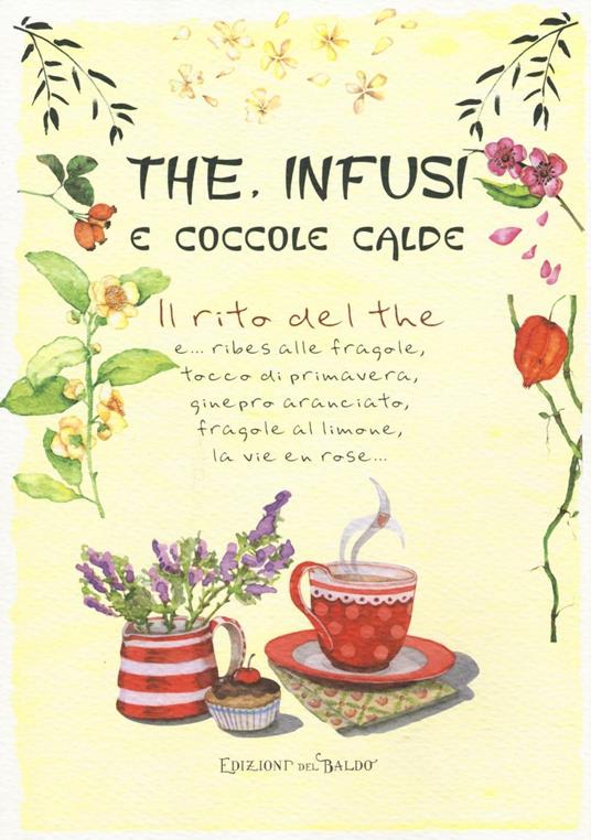 The, infusi e coccole calde. Ediz. a colori - Giulia Tedesco - copertina