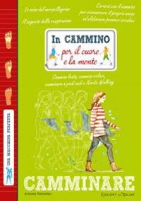 In cammino per il cuore e la mente - Arianna Valentino - copertina