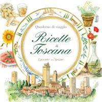 Quaderni di vaggio. Ricette di Toscana - copertina
