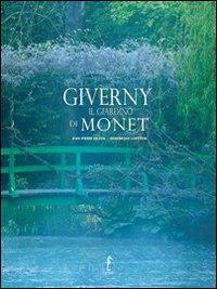 Giverny. Il giardino di Monet. Ediz. illustrata - Jean-Pierre Gilson,Dominique Lobstein - copertina