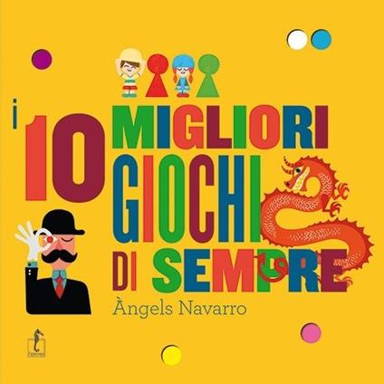 I 10 migliori giochi di sempre. Con gadget - Àngels Navarro - copertina