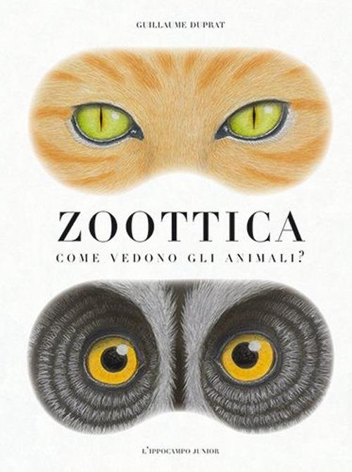 Zoottica. Come vedono gli animali? - Guillaume Duprat - 5